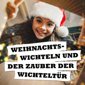 Weihnachtswichteln & Wichteltür – Wissenswertes und Tipps