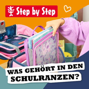 Was gehört in den Schulranzen? – Die Checkliste mit Step by Step-Zubehör